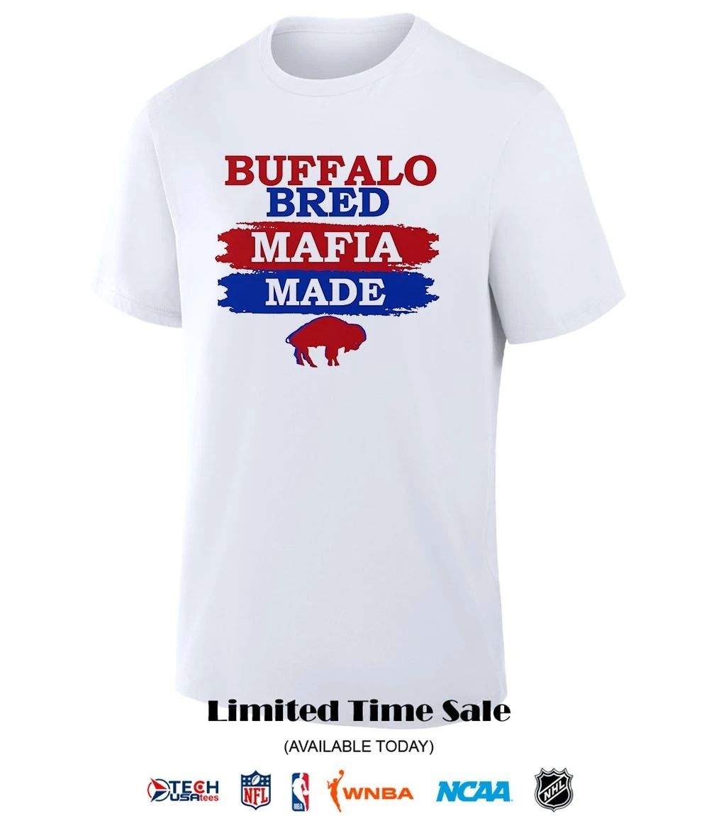 Buffalo Bred Mafia Made shirt