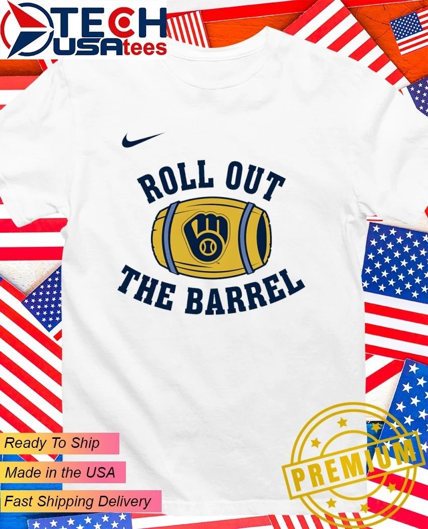 Milwaukee Brewers Baseball Hometown Roll Out The Barrel shirt