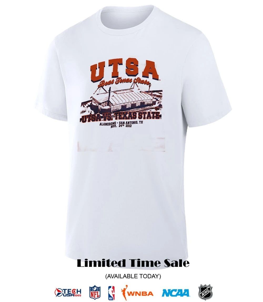 UTSA beat Texas State Stadium Alamodome in San Antonio Texas 2012 shirt