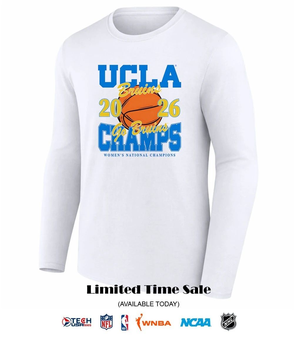 UCLA Bruins Champs 2026 NCAA Women’s Basketball go Bruins shirt