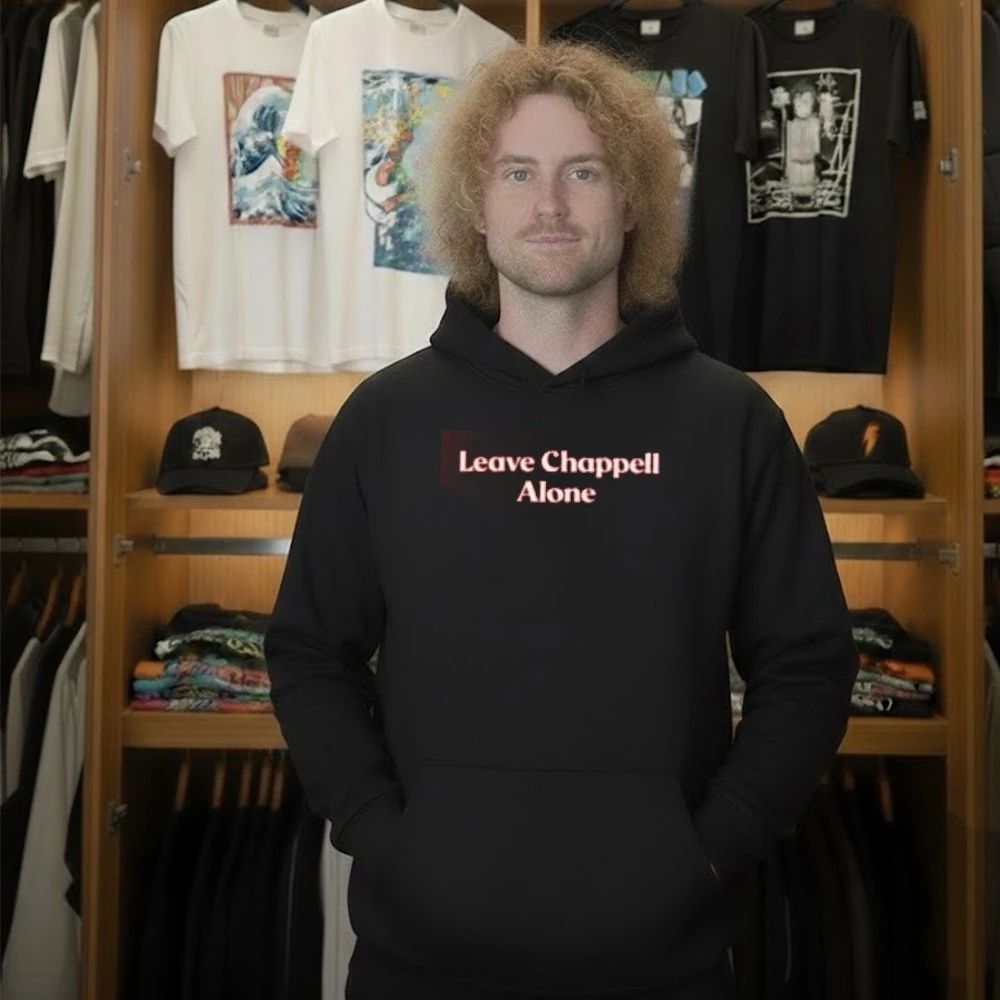 Leave Chappell Alone Shirt