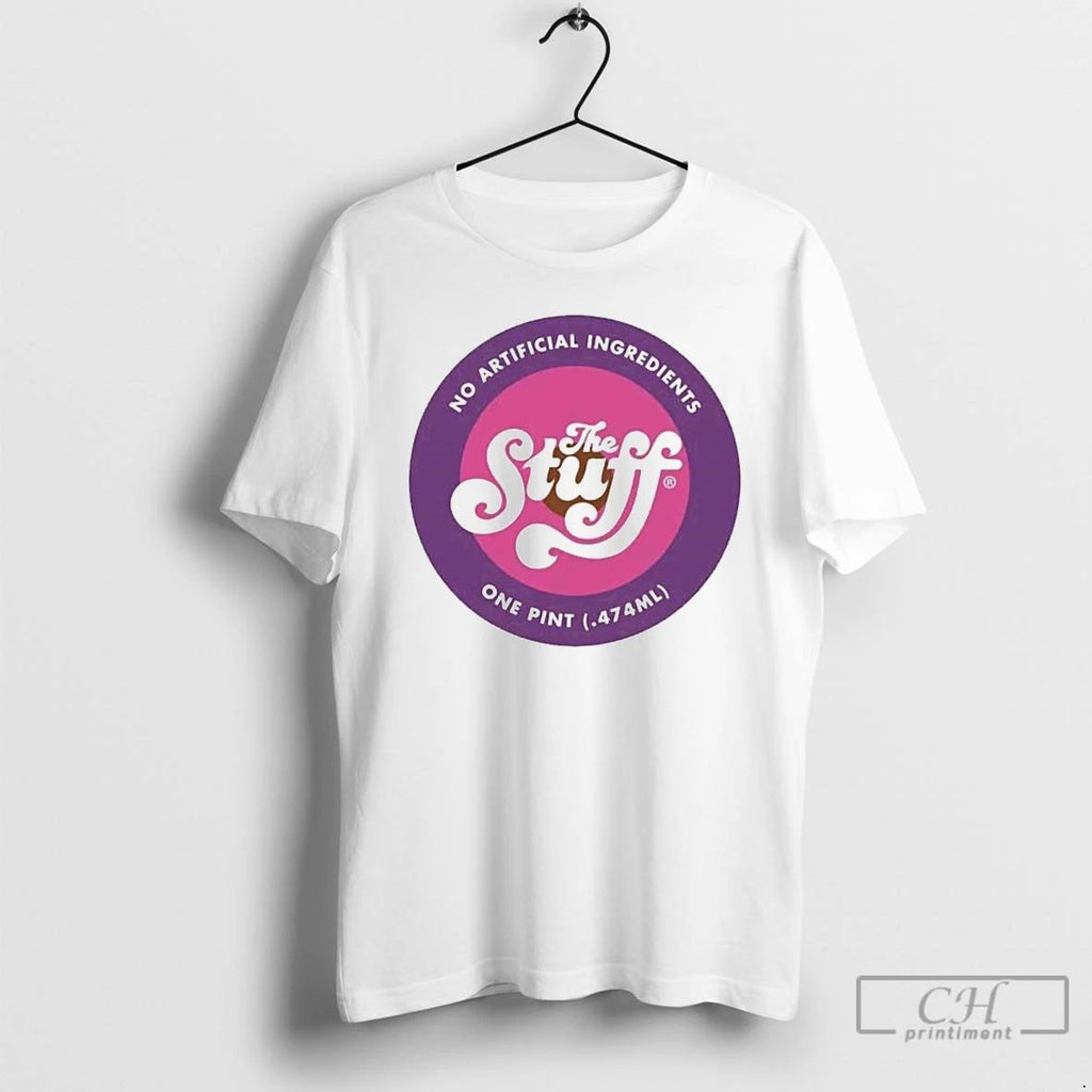Classic The Stuff No Artificial Ingredients T Shirts