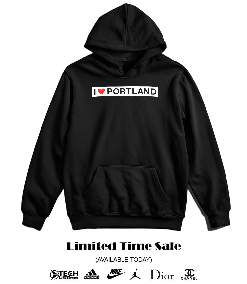 I love Portland shirt