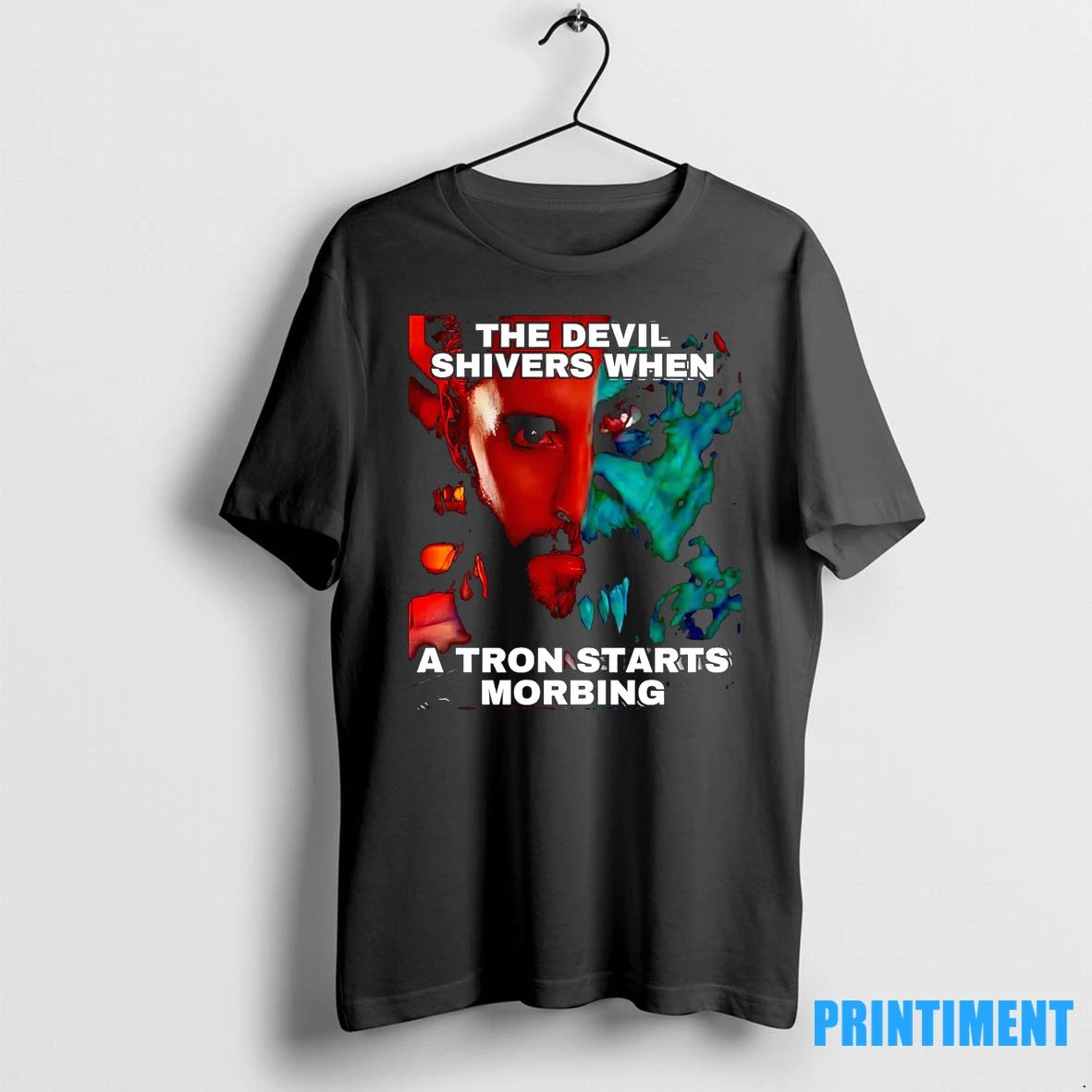 The Devil Shivers When A Tron Starts Morbing Tshirts Sweater