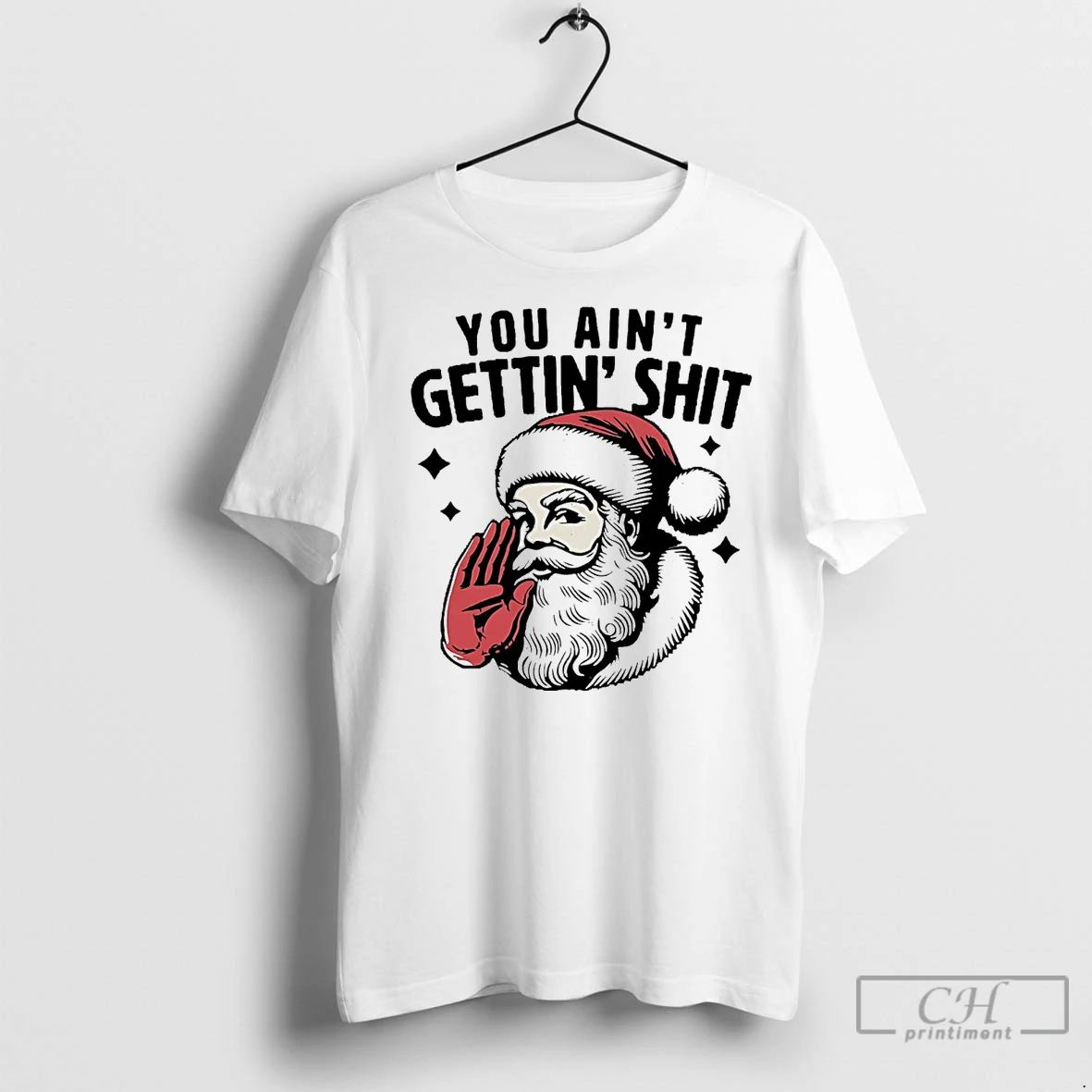 Classic Santa Claus You Aint Gettin Shit