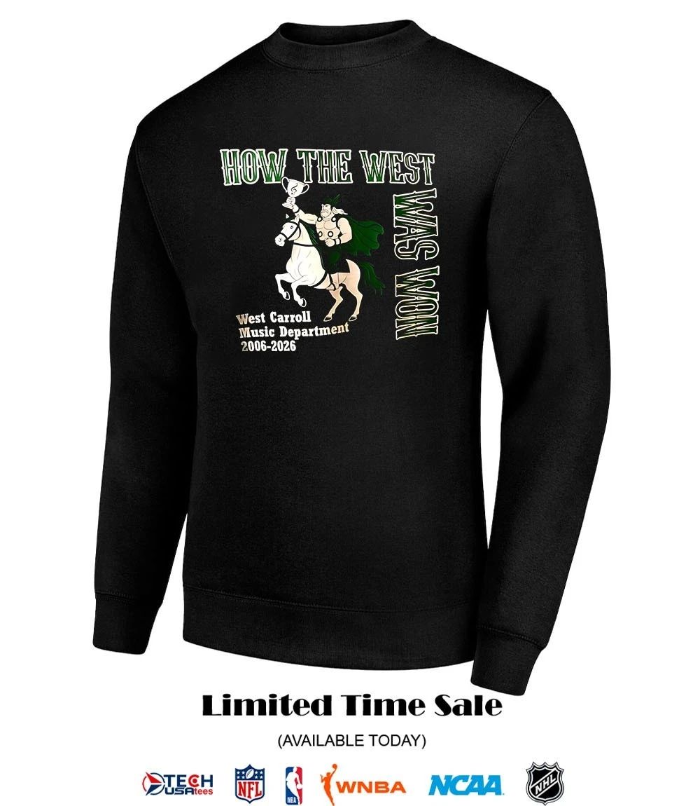 How the West was wom West Carroll Music Department 2006-2026 shirt
