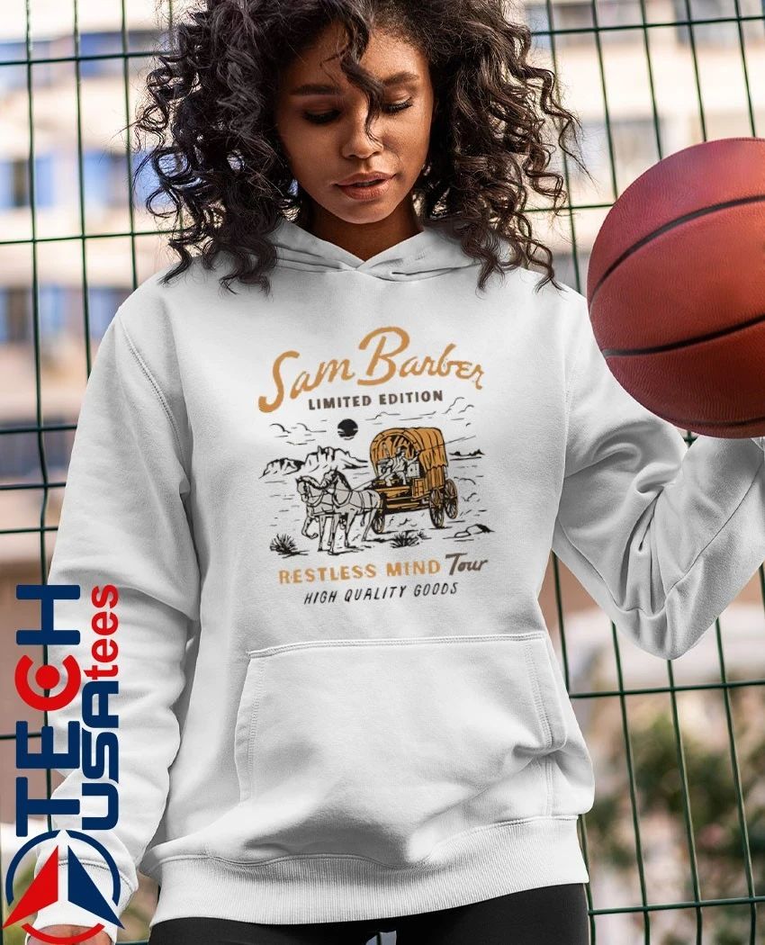 Sam Barber Limited Edition Restless Mind Tour High Quality Goods shirt