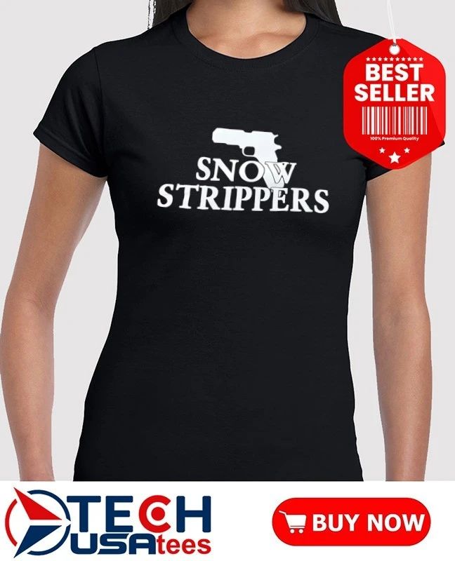 Snow Strippers gun shirt