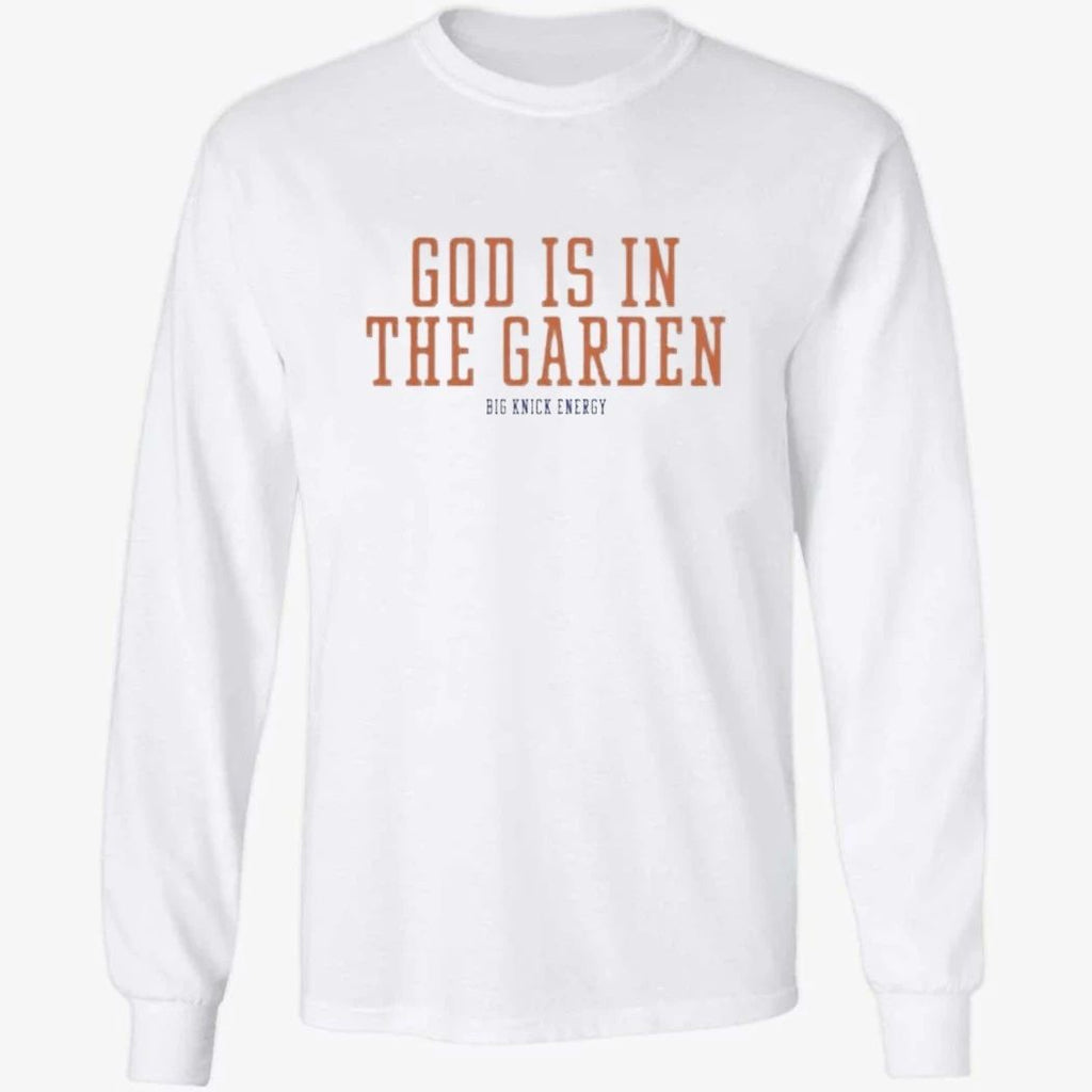 Big Knick Energy God Is In The Garden Shirt