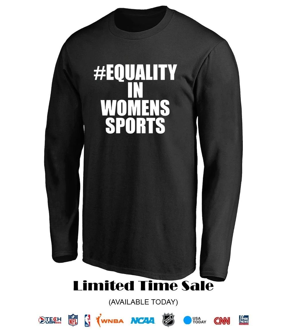 Equality in Women’s Sports shirt