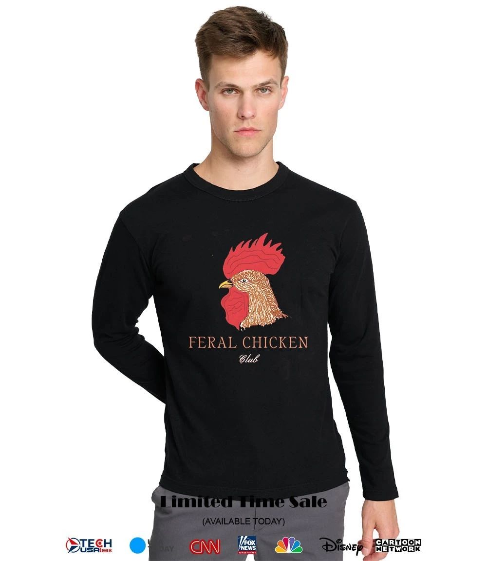 Feral Chicken Club shirt