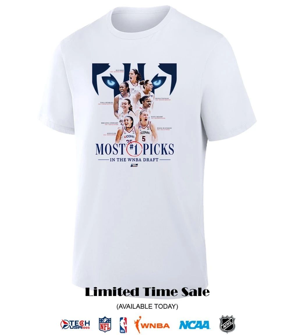 Most #1 Picks in the WNBA Draft UConn Huskies 2026 NCAA March Madness shirt