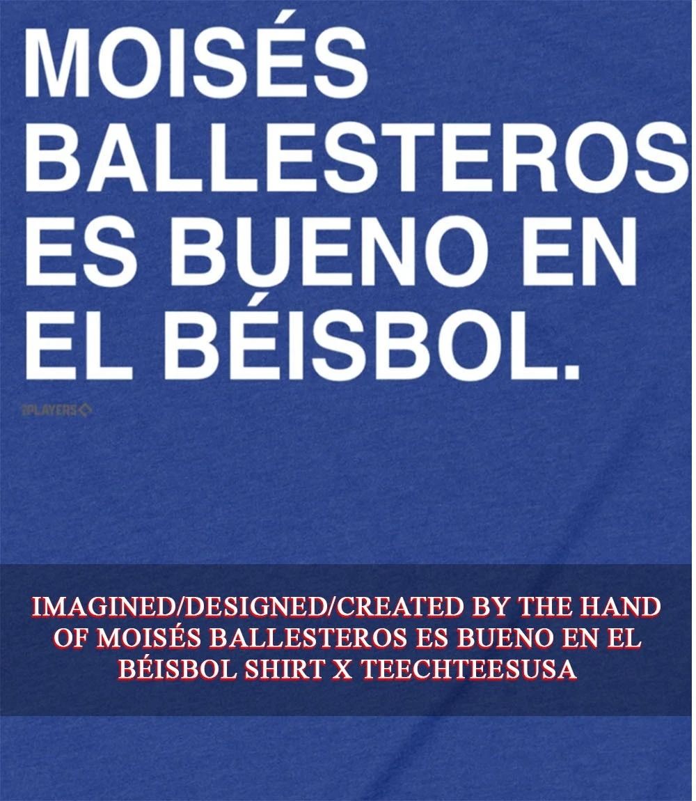 Moisés Ballesteros es bueno en el béisbol shirt