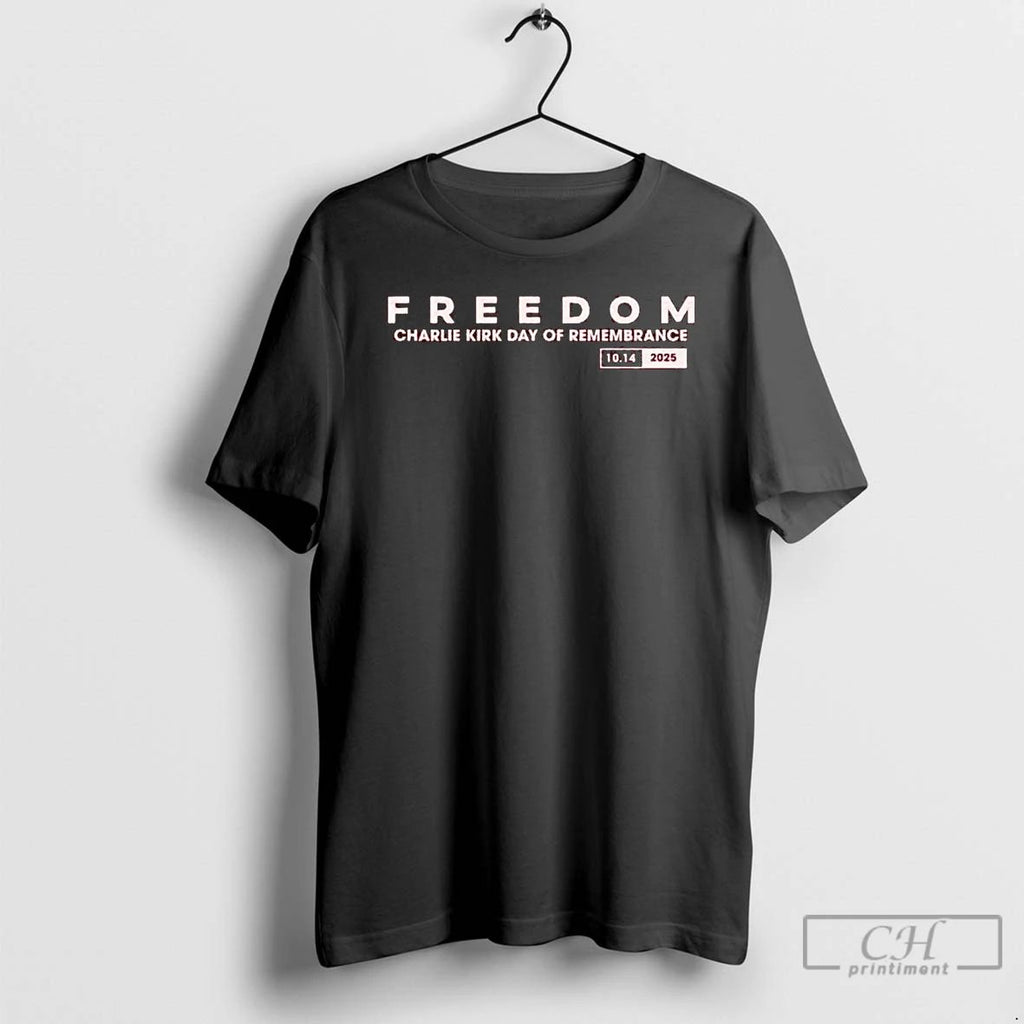 Classic Freedom Charlie Kirk Day Of Remembrance 2025 T Shirts