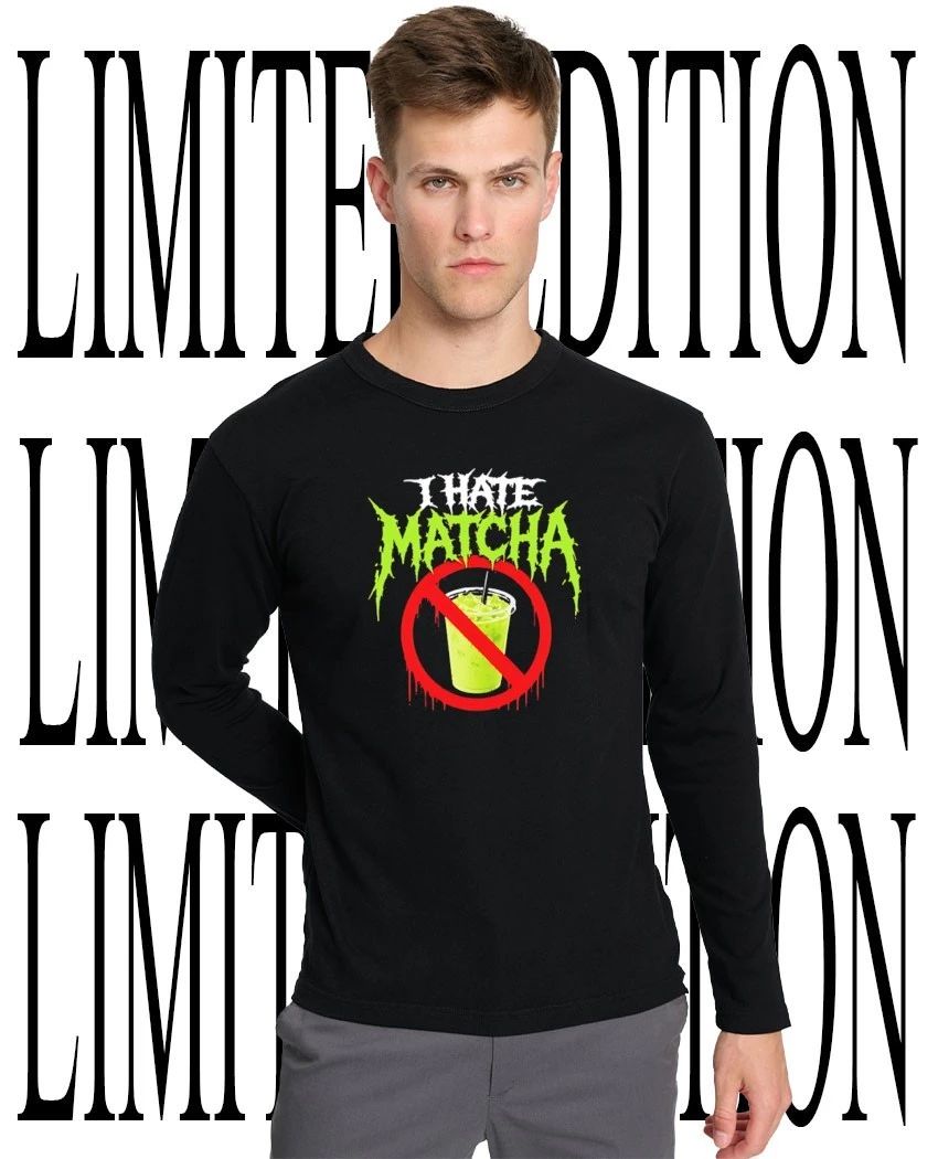 I hate matcha shirt
