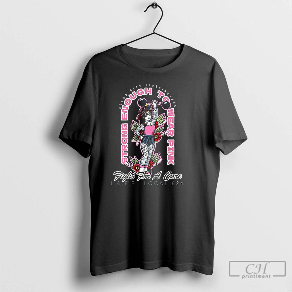 Classic Strong Enough To Wear Pink Fight For A Cure T Shirts