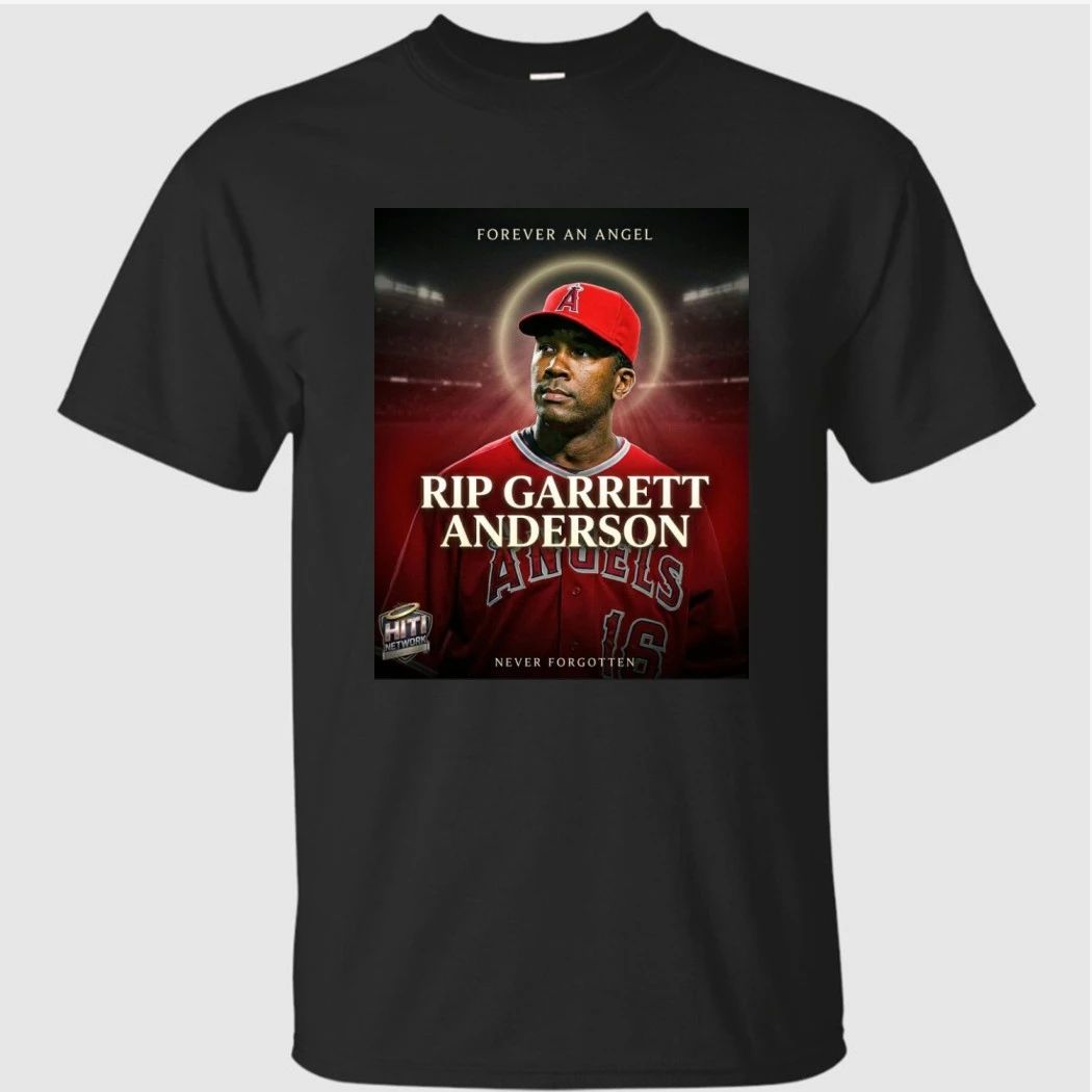 Forever An Angel Rip Garrett Anderson Shirt