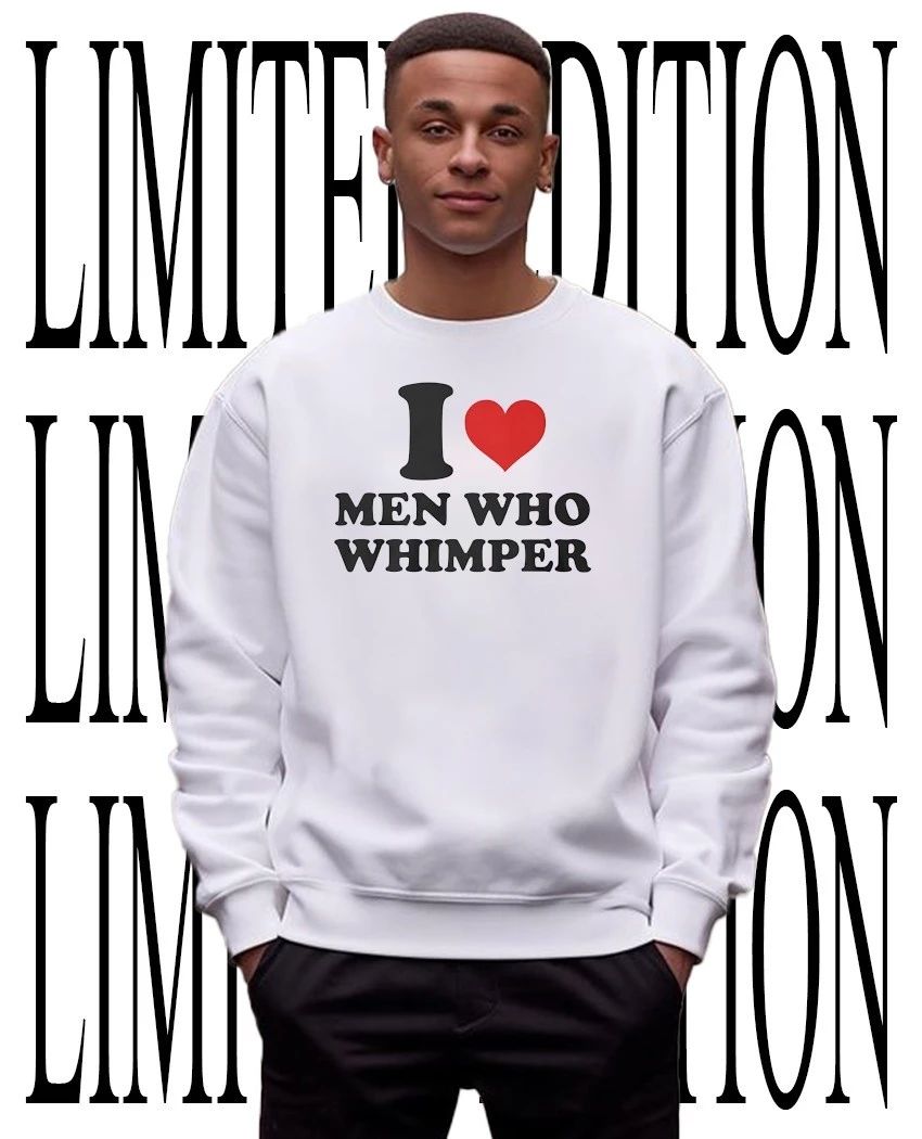 I love men who whimper classic shirt