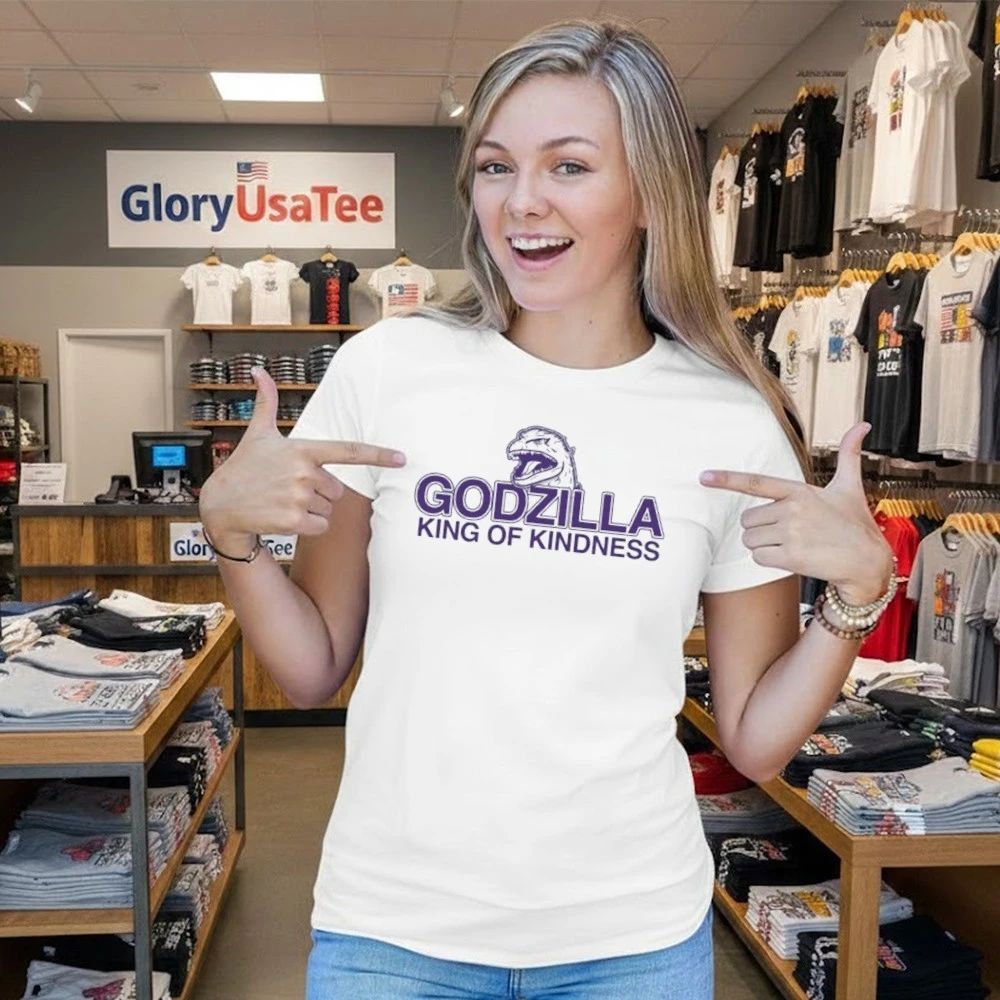 Godzilla King of Kindness Shirt