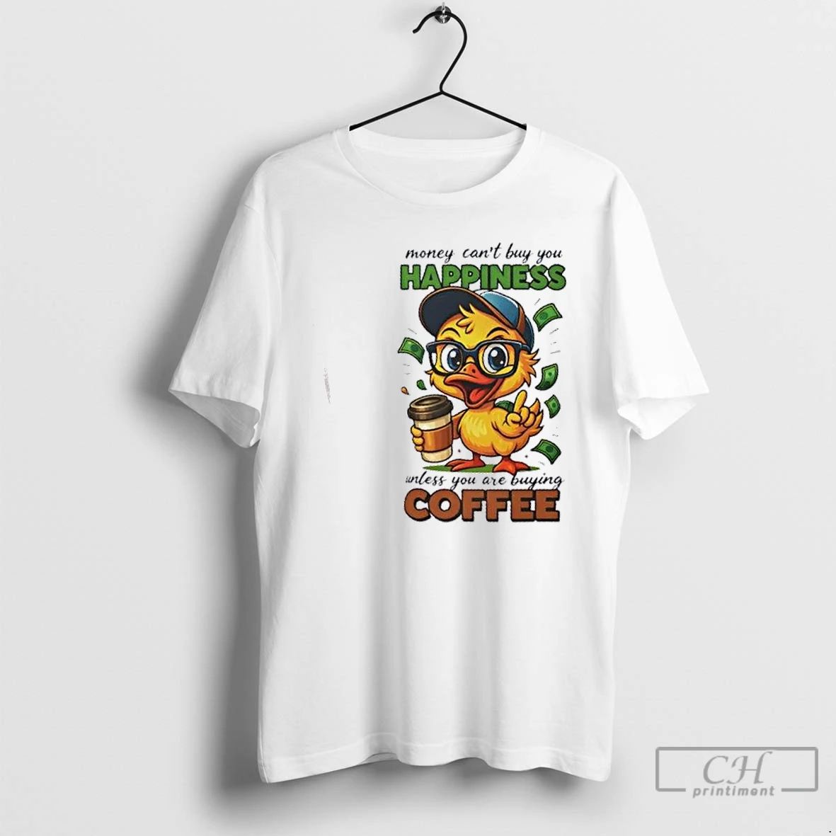 Classic Duck Money Cant Buy You Happiness Unless You Are Buying Coffee T Shirts