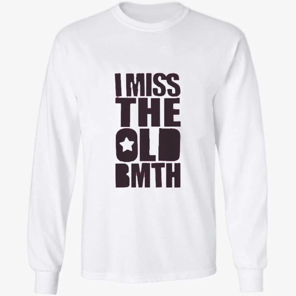 I Miss the Old BMTH Shirt