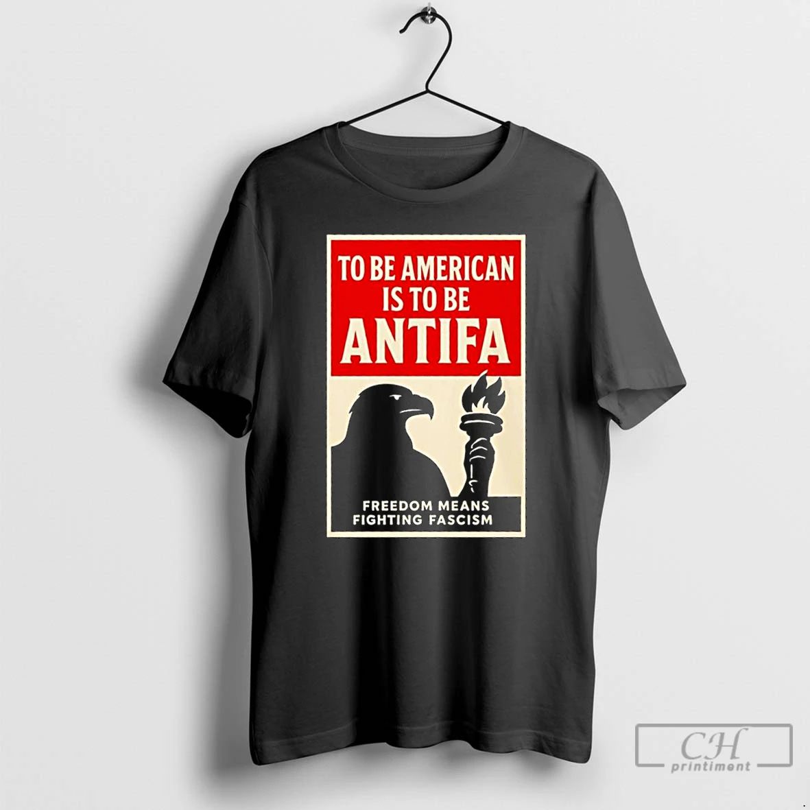 Classic Eagle Holding Torch To Be American Is To Be Antifa Freedom Means Fighting Fascism
