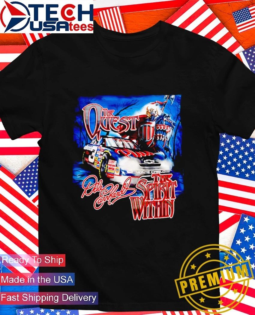 The Quest Dale Earnhardt The Spirit Within shirt