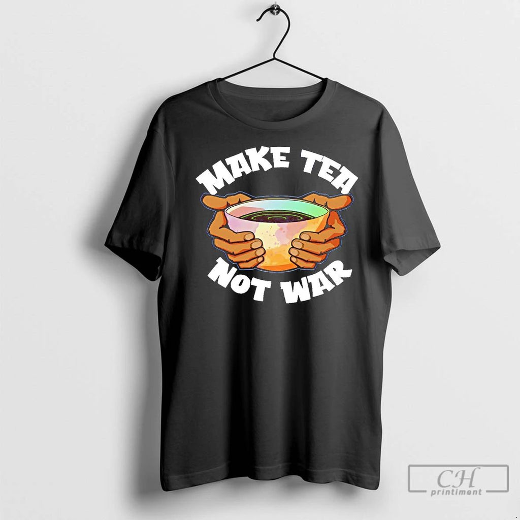 Classic Make Tea Not War