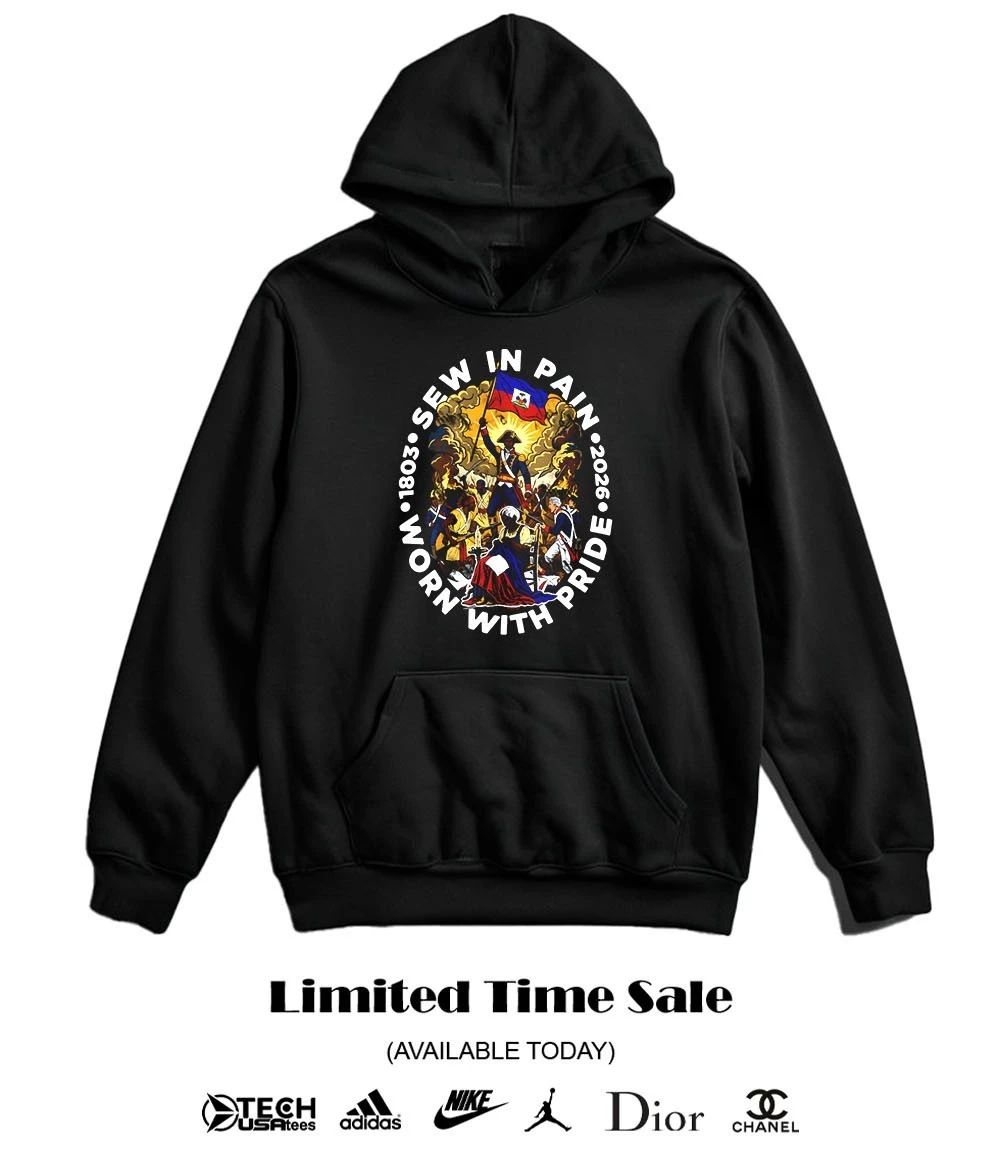 Sewn in Pain Worn with Pride Haitian Independence shirt