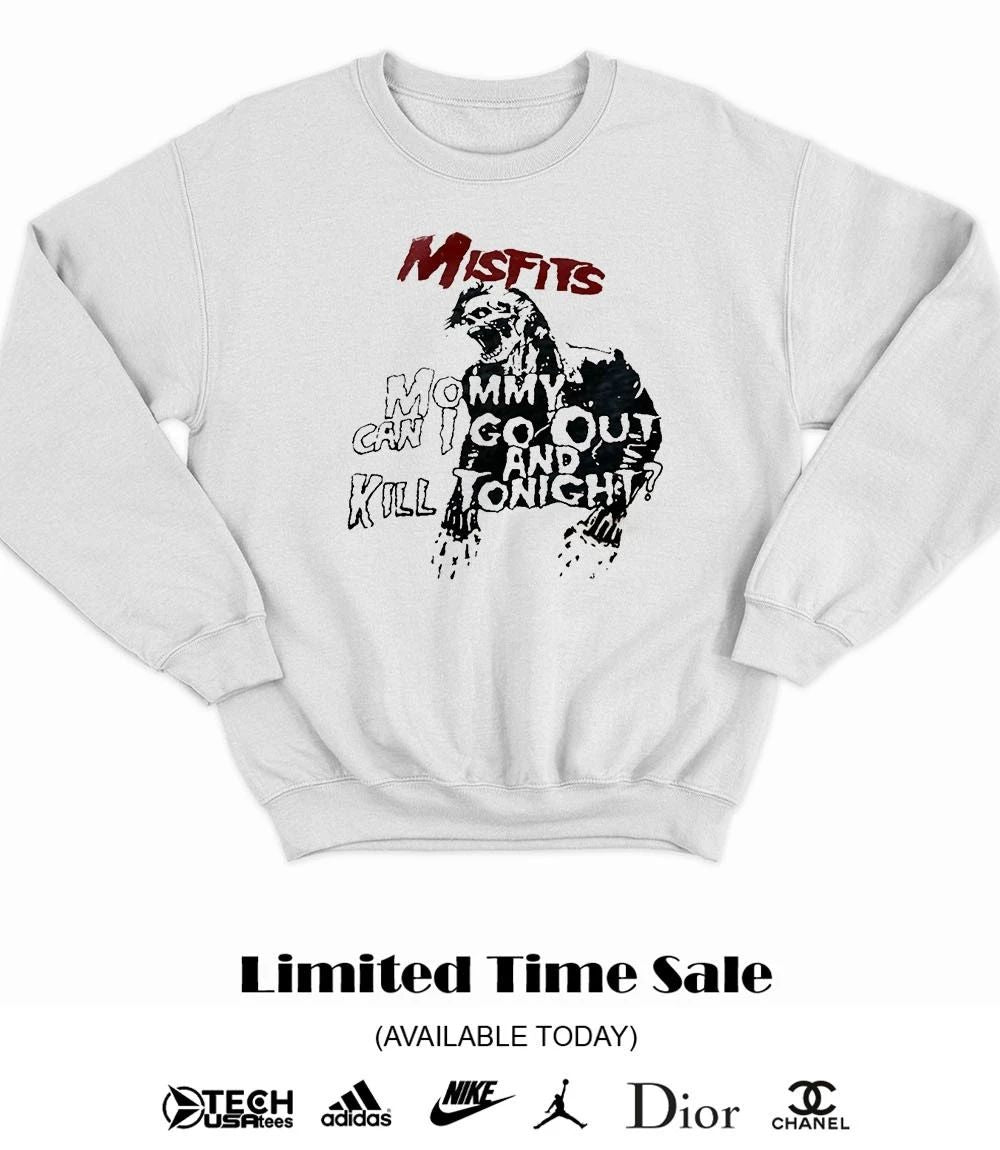Misfits mommy can I go out and kill tonight shirt