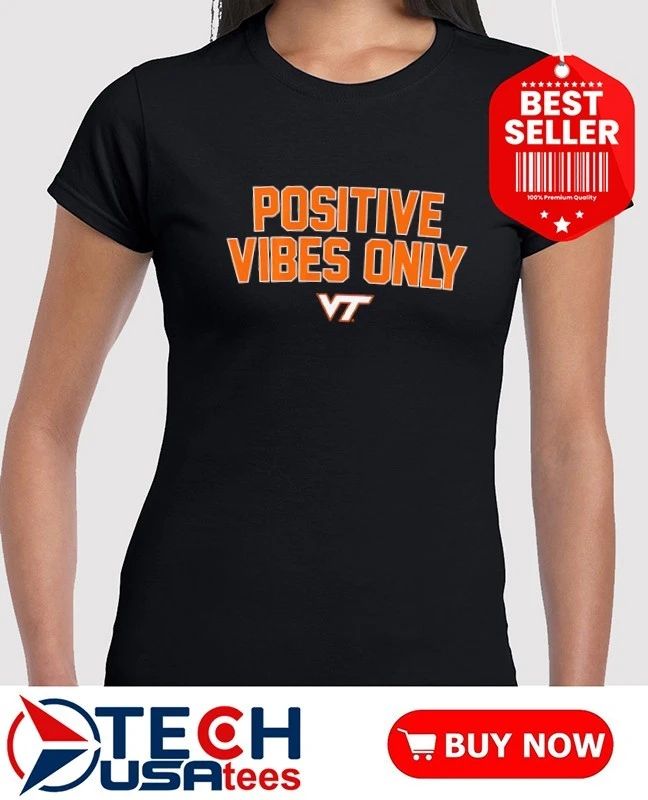 Virginia Tech Hokies Positive Vibes Only shirt