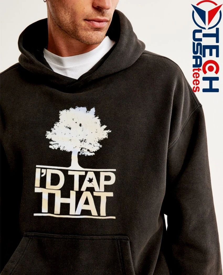 I’d tap that tree shirt