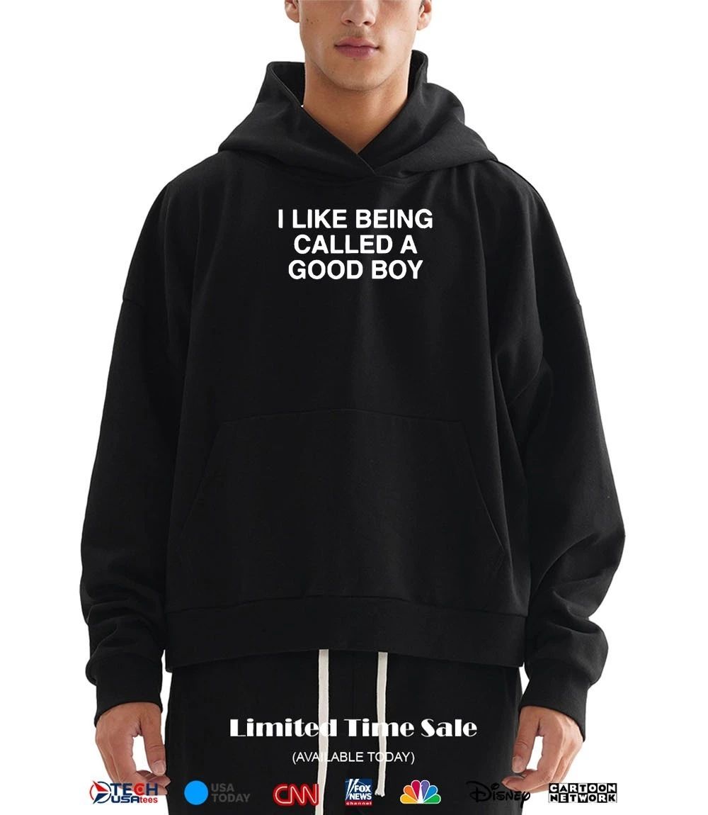 I like being called a good boy shirt