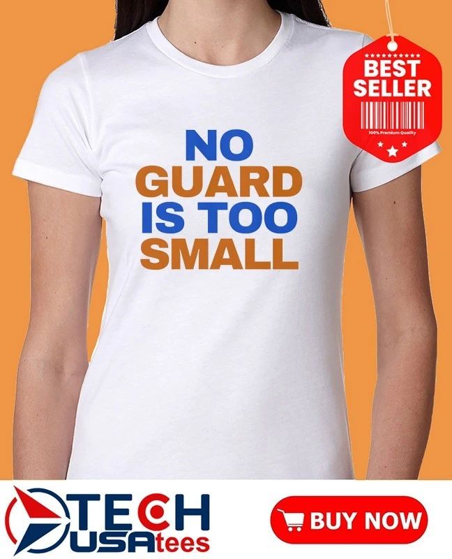 Tyler Murray no guard is too small shirt