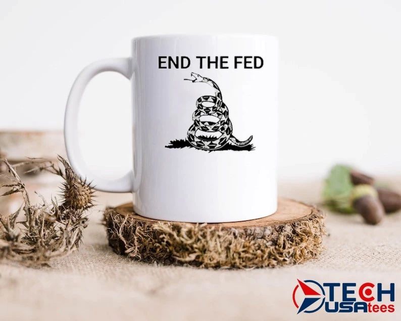 End The Fed Don’t Tread On Me shirt