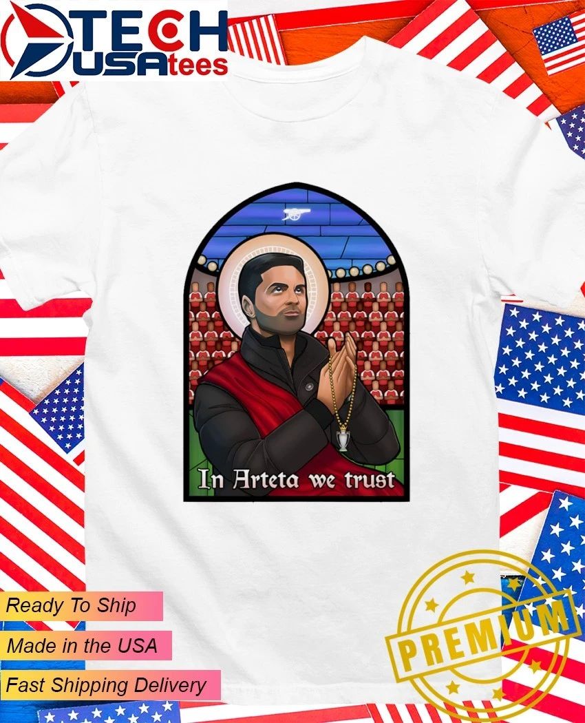 Arsenal FC in Mikel Arteta we trust shirt