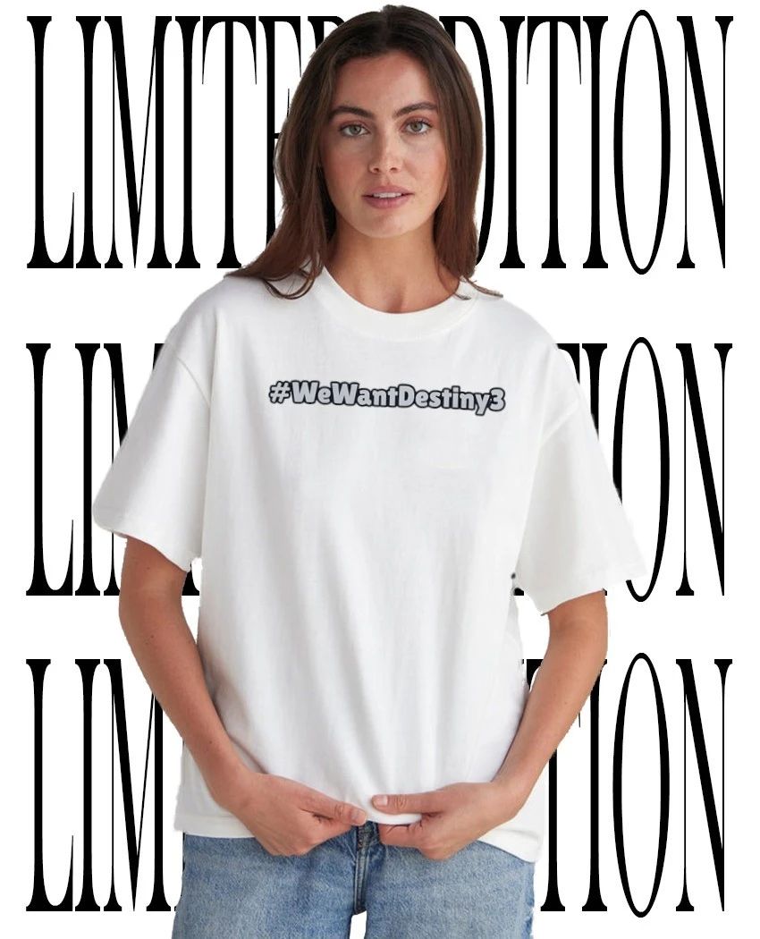 We want destiny 3 shirt