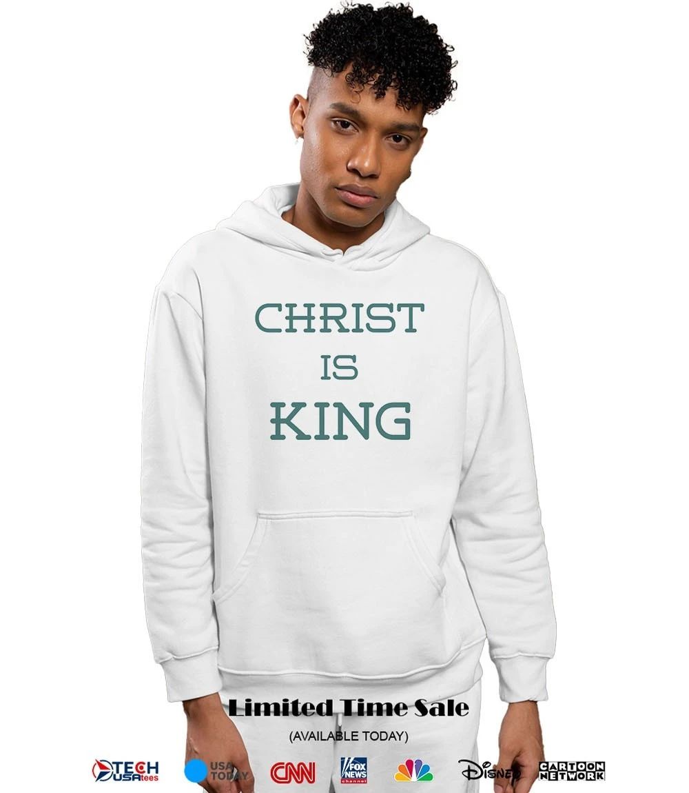 Christ is King shirt