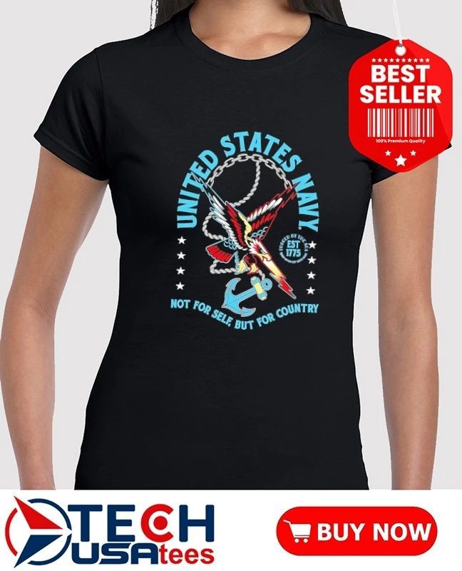 United States Navy not for self but for country shirt