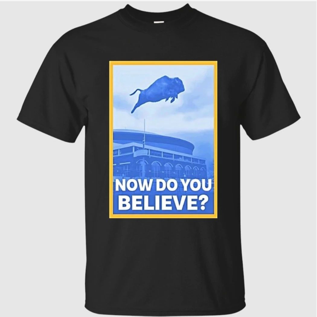Now Do You Believe Buffalo Sabres Shirt