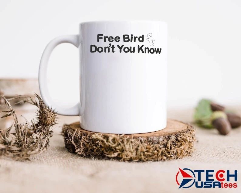 Free bird don’t you know shirt