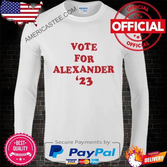 Vote For Alexander 23 Shirt