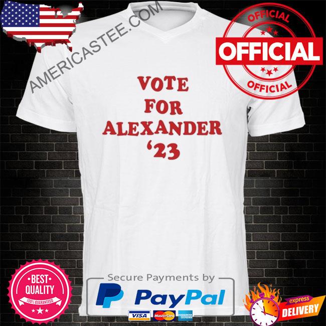 Vote For Alexander 23 Shirt