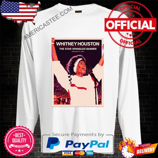 Whitney Houston National Anthem Star Spangled Banner Shirt