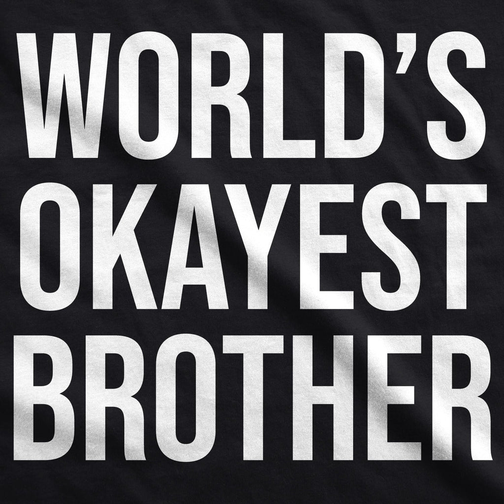 World's Okayest Brother Black Hoodie