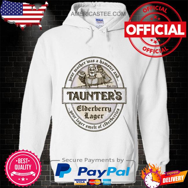 Your Lager Smelt Of Elderberries Monty Python And The Holy Grail Shirt